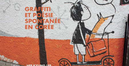 Graffiti et poésie spontanée en Corée